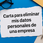 Modelo carta para eliminar mis datos personales de una empresa
